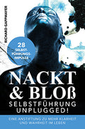Nackt & Bloß Selbstführung Unplugged