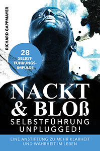 Nackt & Bloß Selbstführung Unplugged